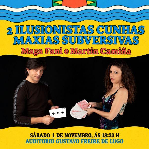 2 ilusionistas cunhas maxias subversivas