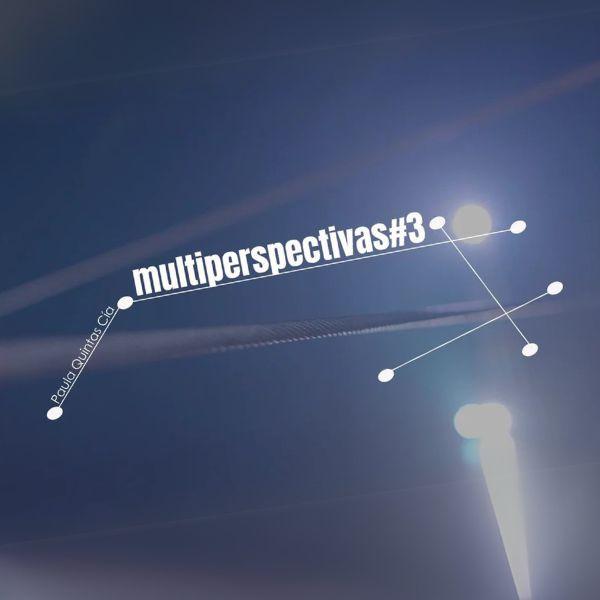 Multiperspectivas#3