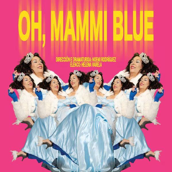 Oh, mammi blue!
